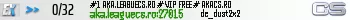 #1 AKA.LEAGUECS.RO # VIP FREE # AKACS.RO