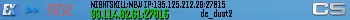 NIGHTSKILL:NEW IP:135.125.212.28:27015 NIGHTSKILL:NEW IP:135.125.212.28:27015