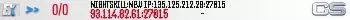 NIGHTSKILL:NEW IP:135.125.212.28:27015 NIGHTSKILL:NEW IP:135.125.212.28:27015