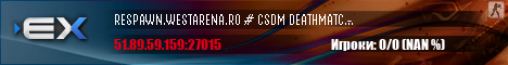 RESPAWN.WESTARENA.RO # CSDM DEATHMATCH RESPAWN.WESTARENA.RO # CSDM DEATHMATCH