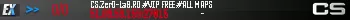 CS.ZerO-LaG.RO #VIP FREE #ALL MAPS