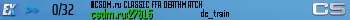 CSDM.ru CLASSIC FFA DEATHMATCH CSDM.ru CLASSIC FFA DEATHMATCH
