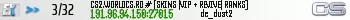 CS2.WORLDCS.RO # [SKINS |VIP + REVIVE| RANKS]